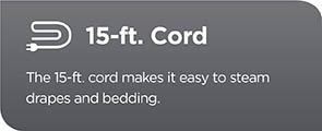 The 15-ft. cord makes it easy to steam drapes and bedding.